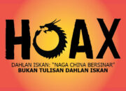 HOAX: Naga China Bersinar Bukan Tulisan Dahlan Iskan