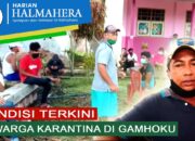 Video: Kondisi Terkini 29 Warga Karantina di Gamhoku