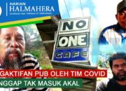 VIDEO : PENGAKTIFAN “PUB” OLEH TIM COVID DI ANGGAP TAK MASUK AKAL