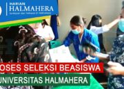 VIDEO : PROSES SELEKSI BEASISWA DI UNIVERSITAS HALMAHERA