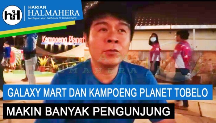 VIDEO : GALAXY MART DAN KAMPOENG PLANET TOBELO MAKIN BANYAK PENGUNJUNG