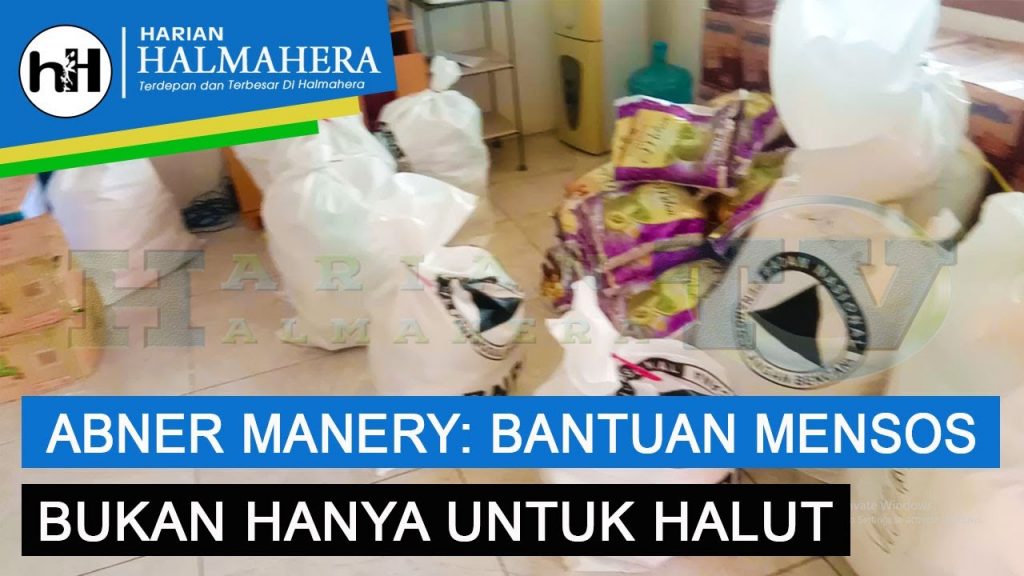 VIDEO : ABNER MANERY: BANTUAN MENSOS BUKAN HANYA UNTUK HALUT