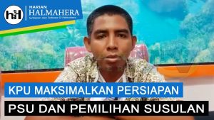 VIDEO : KPU MAKSIMALKAN PERSIAPAN PSU DAN PEMILIHAN SUSULAN