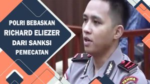 VIDEO : POLRI BEBASKAN RICHARD ELIEZER DARI SANKSI PEMECATAN