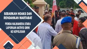 VIDEO : Sebarkan Hoaks dan Rendahkan Martabat, Pemda Halmahera Utara Laporkan Aktivis GMNI ke Kepolisian