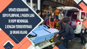 VIDEO : Update Kebakaran Depo Plumpang, 1 PasienRSPP Meninggal, 2 Jenazah Teridentifikasi, 18 Orang Hilang