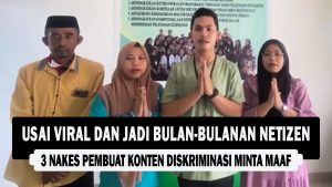 VIDEO : Usai Viral dan Jadi Bulan Bulanan Netizen, 3 Nakes Pembuat Konten Diskriminasi Minta Maaf