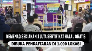 VIDEO : Kemenag Sediakan 1 Juta Sertifikat Halal Gratis, Dibuka Pendaftaran Di 1 000 Lokasi