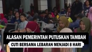 VIDEO : Alasan Pemerintah Putuskan Tambah Cuti Bersama Lebaran Menjadi 8 Hari