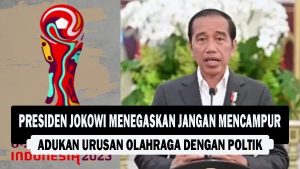 VIDEO : Presiden Jokowi Menegaskan Jangan Mencampur Adukan Urusan Olahraga dengan Poltik