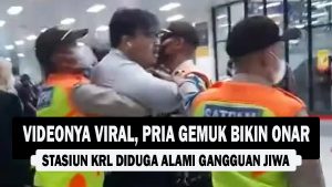 VIDEO : Videonya Viral, Pria Gemuk Bikin Onar Stasiun KRL Diduga Alami Gangguan Jiwa