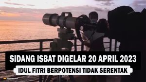 VIDEO : Sidang Isbat Digelar 20 April 2023, Idul Fitri Berpotensi Tidak Serentak