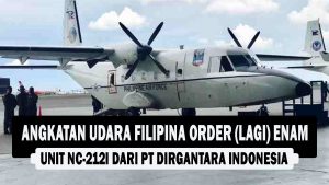 VIDEO : Angkatan Udara Filipina Order (Lagi) Enam Unit NC-212i Dari PT Dirgantara Indonesia