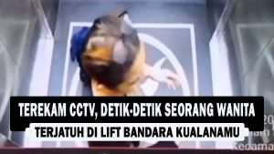 VIDEO : Terekam CCTV, Detik-detik Seorang Wanita Terjatuh di Lift Bandara Kualanamu