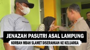 VIDEO : Jenazah Pasutri Asal Lampung, Korban Mbah Slamet Diserahkan ke Keluarga