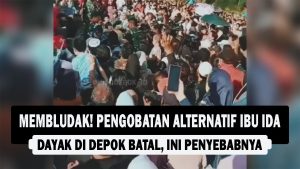 VIDEO : MEMBLUDAK! Pengobatan Alternatif Ibu Ida Dayak di Depok Batal, Ini Penyebabnya