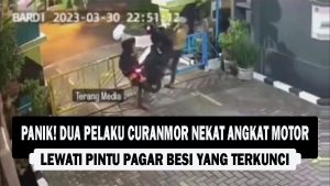 VIDEO : PANIK! Dua Pelaku Curanmor Nekat Angkat Motor Lewati Pintu Pagar Besi yang Terkunci