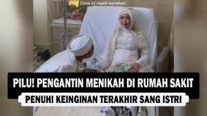 VIDEO : PILU! Pengantin Menikah di Rumah Sakit, Penuhi Keinginan Terakhir Sang Istri