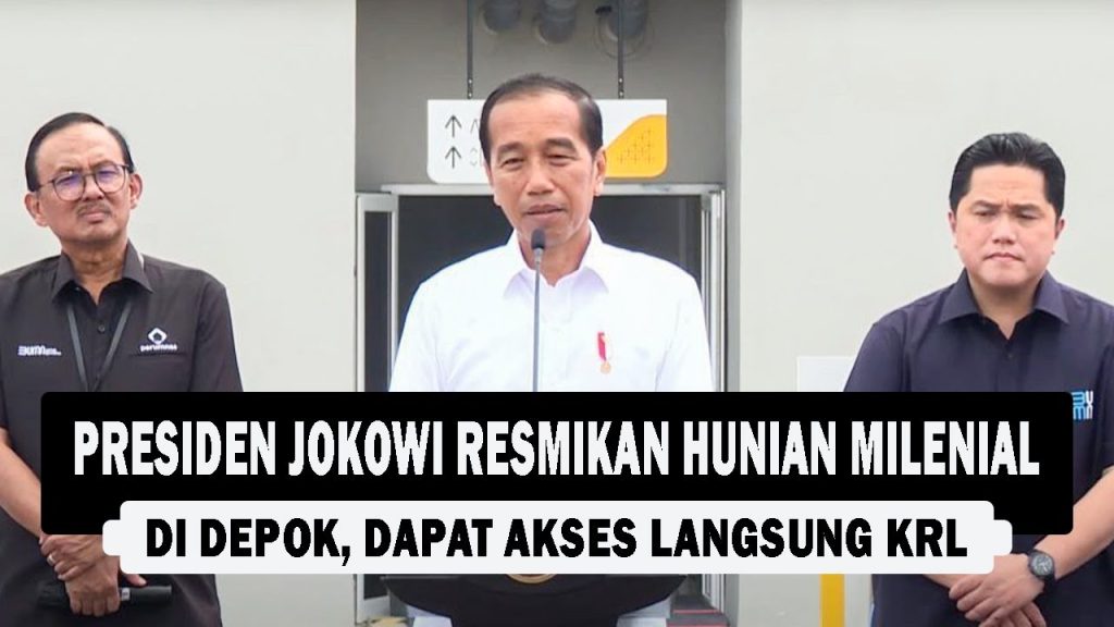 VIDEO : Presiden Jokowi Resmikan Hunian Milenial di Depok, Dapat Akses Langsung KRL