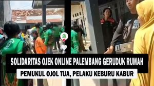 VIDEO : Solidaritas Ojek Online Palembang Geruduk Rumah Pemukul Ojol Tua, Pelaku Keburu Kabur