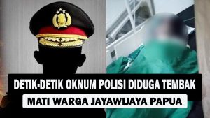 VIDEO : Detik-Detik Oknum Polisi Diduga Tembak Mati Warga Jayawijaya Papua