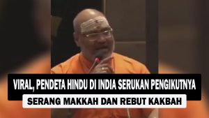 VIDEO :VIRAL, Pendeta Hindu di India Serukan Pengikutnya Serang Makkah dan Rebut Kakbah