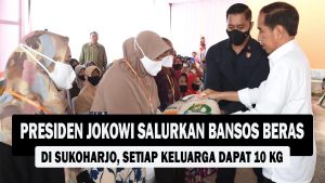VIDEO : Presiden Jokowi Salurkan Bansos Beras di Sukoharjo, Setiap Keluarga Dapat 10 Kg
