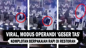 VIDEO : Viral, Modus Operandi ‘Geser Tas’ Komplotan Berpakaian Rapi di Restoran