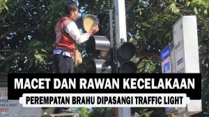 VIDEO : Macet dan Rawan Kecelakaan, Perempatan Brahu Dipasangi Traffic Light