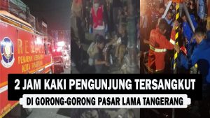 VIDEO : 2 Jam Kaki Pengunjung Tersangkut di Gorong-gorong Pasar Lama Tangerang