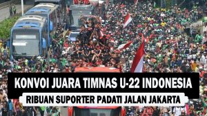 VIDEO : Konvoi Juara Timnas U-22 Indonesia, Ribuan Suporter Padati Jalan Jakarta