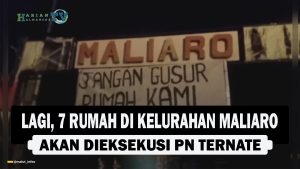 VIDEO : Lagi, 7 Rumah di Kelurahan Maliaro Akan Dieksekusi PN Ternate