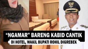 VIDEO : “Ngamar” Bareng Kabid Cantik di Hotel, Wakil Bupati Rohil Digrebek