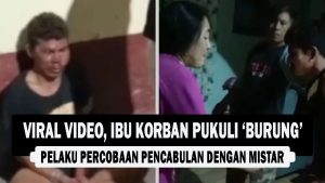 VIDEO : Viral Video, Ibu Korban Pukuli ‘Burung’ Pelaku Percobaan Pencabulan dengan Mistar