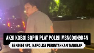 VIDEO : Aksi Koboi Sopir Plat Polisi M3n0d0n9k4n S3nj4t4 4p1, Kapolda Perintahkan Tangkap