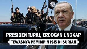 VIDEO : Presiden Turki, Erdogan Ungkap Tewasnya Pemimpin ISIS di Suriah