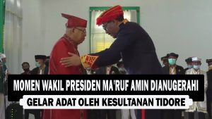 VIDEO : Momen Wakil Presiden Ma’ruf Amin Dianugerahi Gelar Adat oleh Kesultanan Tidore