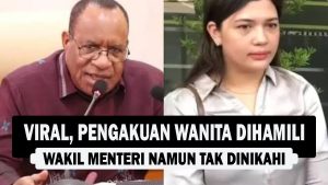 VIDEO : Viral, Pengakuan Wanita Dihamili Wakil Menteri Namun Tak Dinikahi