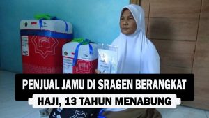 VIDEO : Penjual Jamu di Sragen Berangkat Haji, 13 Tahun Menabung