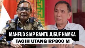 VIDEO : Mahfud Siap Bantu Jusuf Hamka Tagih Utang Rp800 M