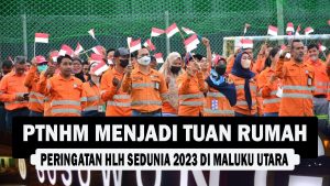 VIDEO : PTNHM Menjadi Tuan Rumah, Peringatan HLH Sedunia 2023 di Maluku Utara