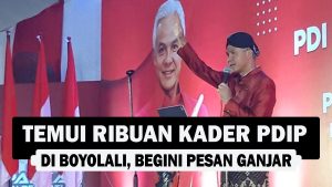 VIDEO : Temui Ribuan Kader PDIP di Boyolali, Begini Pesan Ganjar