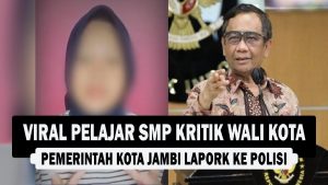 VIDEO : Viral Pelajar SMP Kritik Wali Kota, Pemerintah Kota Jambi Lapork ke Polisi