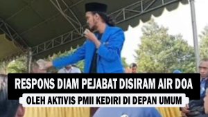 VIDEO : Respons Diam Pejabat Disiram Air Doa Oleh Aktivis PMII Kediri di Depan Umum