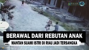 VIDEO : Berawal dari Rebutan Anak, Mantan Suami Istri di Riau Jadi Tersangka