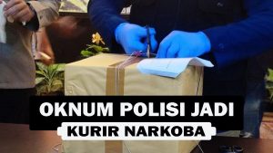 VIDEO : Oknum Polisi jadi Kurir Narkoba