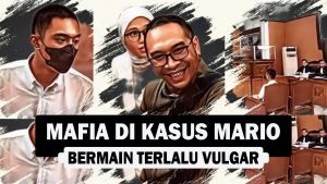 VIDEO : Mafia di Kasus Mario Bermain Terlalu Vulgar