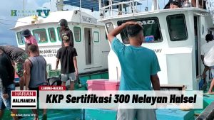 VIDEO : Tingkatkan Kemampuan Teknis, KKP Sertifikasi 300 Nelayan di Halmahera Selatan