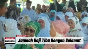 VIDEO : Alhamdulillah, Jamaah Haji Asal Halut Tiba Dengan Selamat