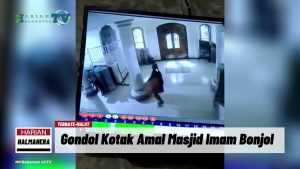 VIDEO : Rekaman CCTV Seorang Pria Mencuri Kotak Amal Masjid Imam Bonjol di Ternate